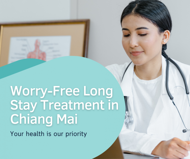 Worry-Free Long Stay Treatment in Chiang Mai